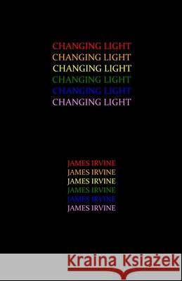 Changing Light James Irvine   9780992800505