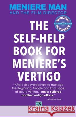 Meniere Man. The Self-Help Book For Meniere's Vertigo. Man, Meniere 9780992811495 Page Addie