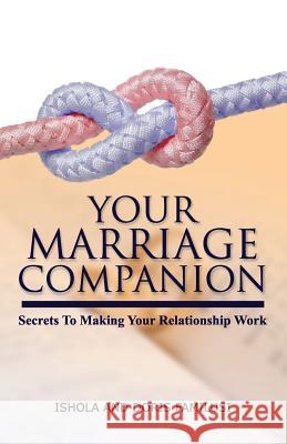 Your Marriage Companion: Secrets To Making Your Relationship Work Familusi, Ishola O. 9780992816827