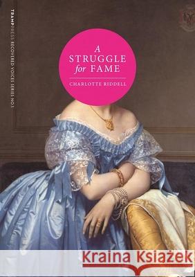 A Struggle For Fame Charlotte Riddell 9780992817046