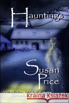 Hauntings Susan Price 9780992820480