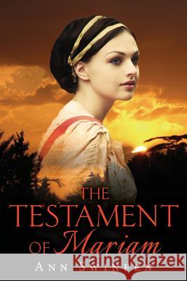 The Testament of Mariam Ann Swinfen 9780992822842 Shakenoak Press