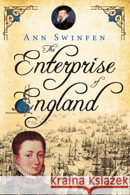 The Enterprise of England Ann Swinfen 9780992822859