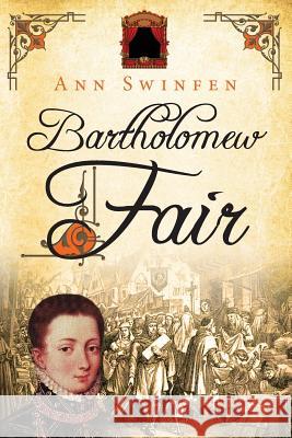 Bartholomew Fair Ann Swinfen 9780992822880