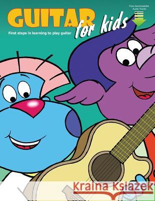 Guitar for Kids: First Steps in Learning to Play Guitar with Audio & Video Gareth Evans   9780992834395 Intuition Publications