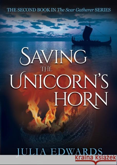Saving the Unicorn's Horn Julia Edwards 9780992844325 Laverstock Publishing