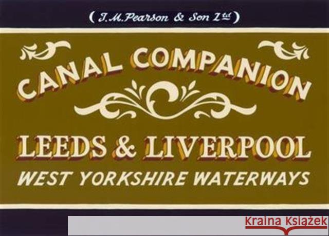 Pearson's Canal Companion: Leeds & Liverpool: West Yorkshire Waterways Michael Pearson 9780992849214