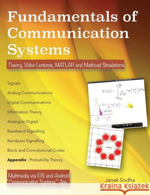 Fundamentals of Communication Systems: Theory, Video Lectures, MATLAB and MathCAD Simulations Sodha, Janak 9780992851002