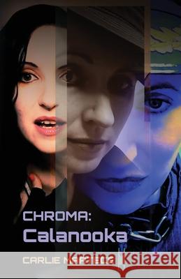 Chroma Calanooka Martece, Carlie 9780992871628 Castle Mindscape