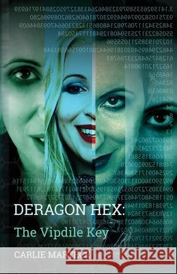 Deragon Hex The Vipdile Key Carlie Martece 9780992871666 Castle Mindscape