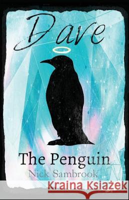 Dave The Penguin Sambrook, Nick 9780992889845