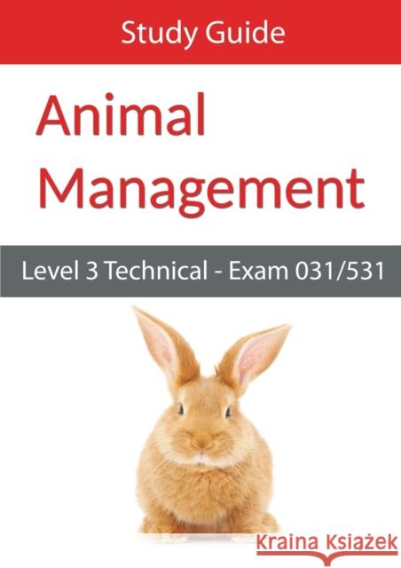 Level 3 Technical in Animal Management Exam 031/531 Study Guide Eboru Publishing 9780992900229 Eboru Publishing