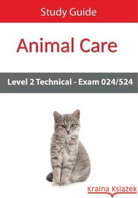 Level 2 Technical in Animal Care Exam 024/524 Study Guide Eboru Publishing 9780992900243 Eboru Publishing