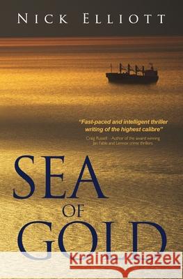 Sea of Gold Nick Elliott 9780992902834 Seaward Publishing