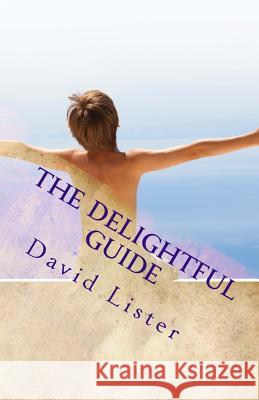 The Delightful Guide MR David Lister 9780992904531