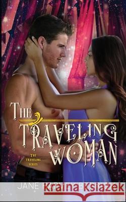 The Traveling Woman Jane Harvey-Berrick 9780992924638 Harvey Berrick Publishing
