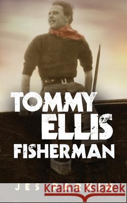 Tommy Ellis Fisherman Jes Parkin 9780992932541 Stella Books