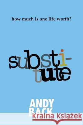 Substitute Andy Back 9780992940492 Andy Back