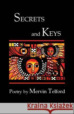 Secrets and Keys Mervin Simion Telford, Mervin Simion Telford, Eva Maria Kenton 9780992954437