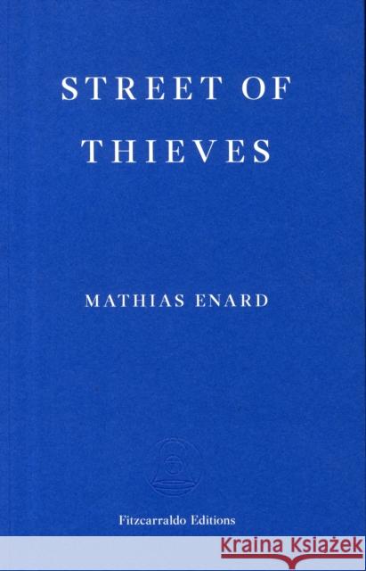 Street of Thieves Mathias Enard 9780992974763