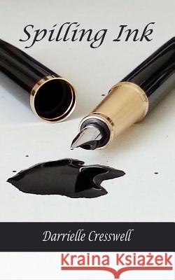 Spilling Ink Darrielle Cresswell 9780992980337 Little Skye Publishing