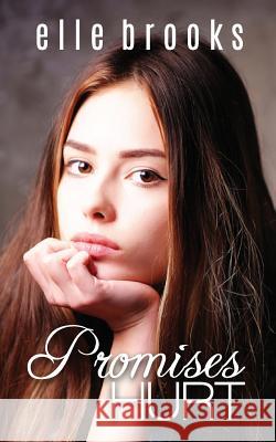 Promises Hurt Elle Brooks 9780992988814