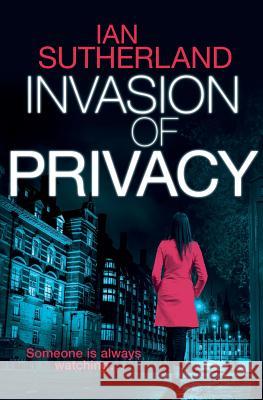 Invasion of Privacy Ian Sutherland   9780993005602 Brookmans Books