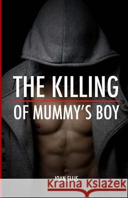 The Killing of Mummy's Boy Joan Ellis Chee Lau  9780993009112