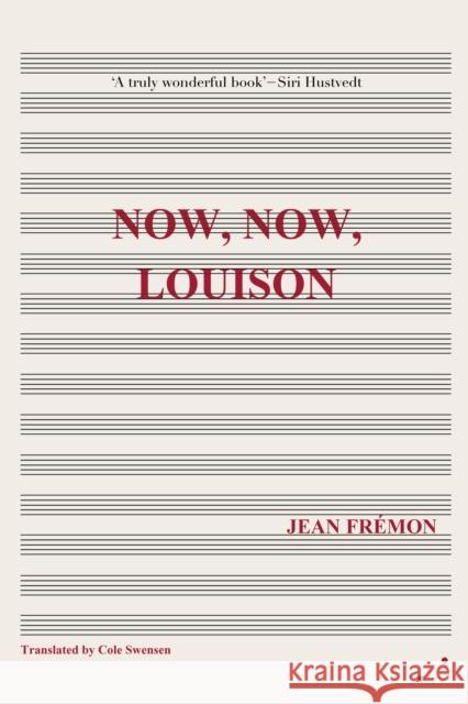 Now, Now, Louison Jean Fremon Cole Swensen  9780993009389