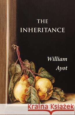The Inheritance William Ayot   9780993030611 Sleeping Mountain Press