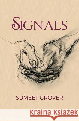 Signals Sumeet Grover 9780993031526 Smallberry Press