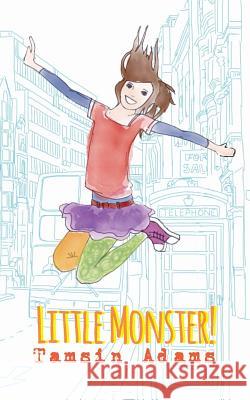 Little Monster! Tamsin Adams 9780993032660