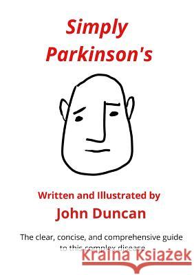 Simply Parkinsons John Duncan 9780993069543 Bardic Media