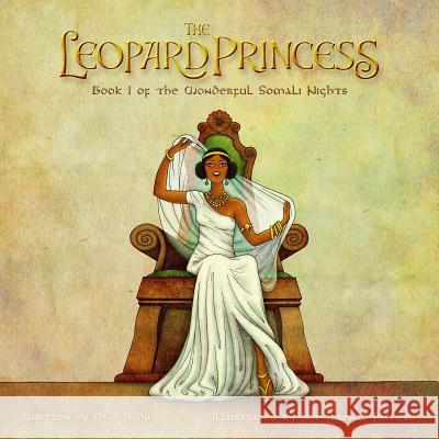 The Leopard Princess: Book 1: Wonderful Somali Nights M.O. Hadji, Jose Lorenzo Pacheco 9780993073304