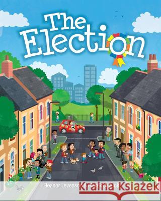 The Election: North America edition Eleanor Levenson, Marek Jagucki 9780993077364 Fisherton Press Ltd