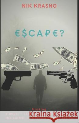 Escape? Graeme Rodaughan Nik Krasno 9780993082740 Neplokho Publishing