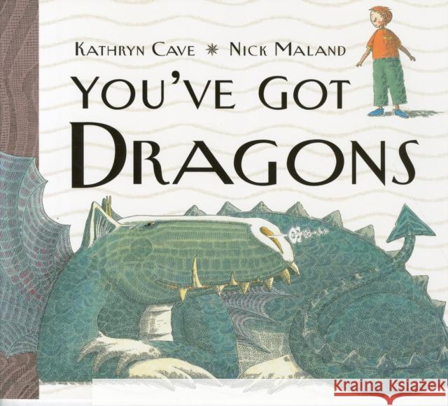 You've Got Dragons Kathryn Cave Nick Maland  9780993107818