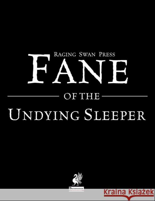 Raging Swan's Fane of the Undying Sleeper Creighton Broadhurst   9780993108273