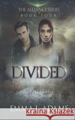 Divided Emma L. Adams 9780993131981 Emma L. Adams