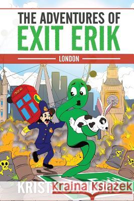 The Adventures of Exit Erik: London Krista Beauvais 9780993132810 Green Igloo Publishing