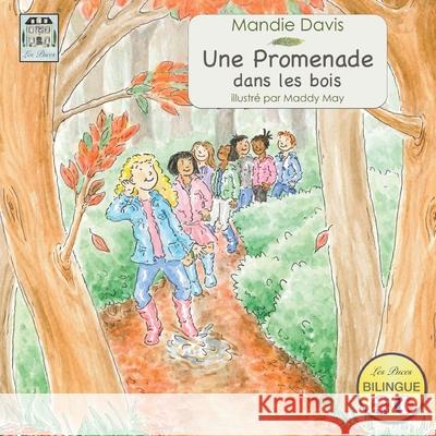 Une Promenade dans les bois: A Woodland Walk Davis, Mandie 9780993156953 Les Puces Ltd