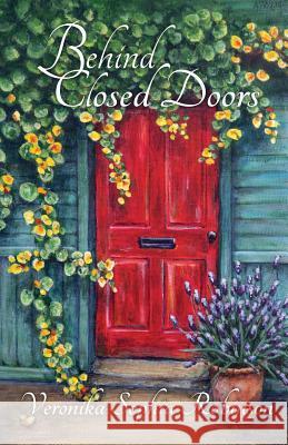 Behind Closed Doors Veronika Sophia Robinson 9780993158636 Starflower Press