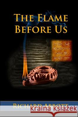 The Flame Before Us Richard Abbott 9780993168413