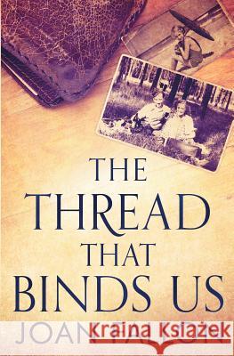 The Thread That Binds Us Joan Fallon, Dr (Chief Executive Officer   9780993179785