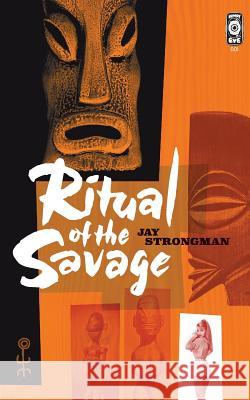 Ritual of the Savage Jay Strongman Rian Hughes  9780993186615 Hungry Eye Books
