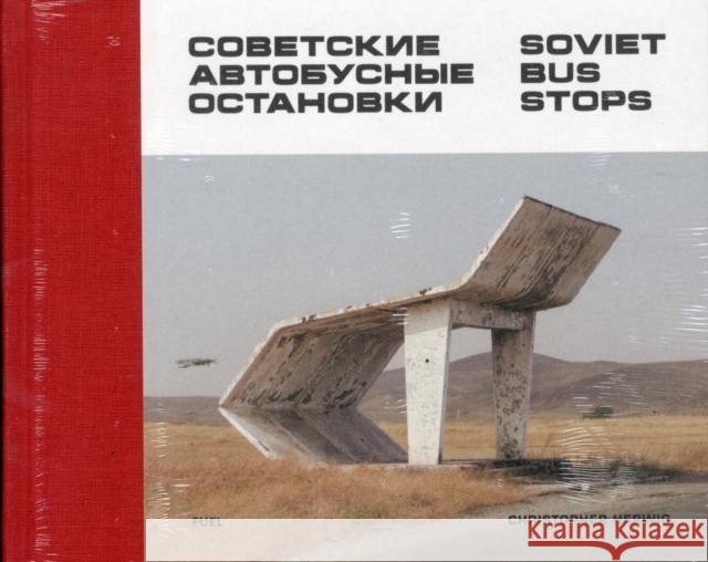 Soviet Bus Stops Herwig Christopher 9780993191107 FUEL Publishing