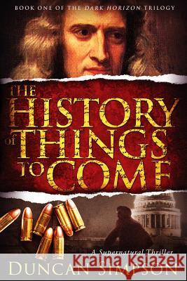 The History of Things to Come Duncan Simpson 9780993206306