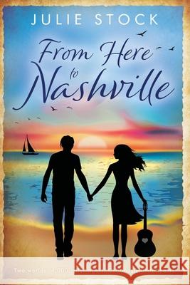 From Here to Nashville Julie Stock   9780993213502