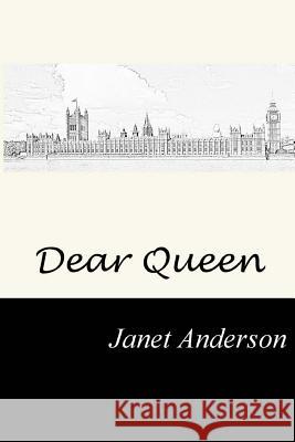 Dear Queen Janet Anderson 9780993218385 Red Axe Books