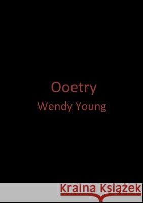 Ooetry Wendy Young 9780993229350 William Cornelius Harris Publishing